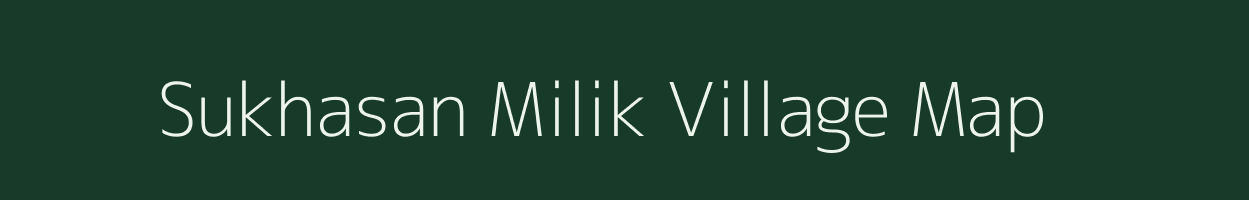 Sukhasan Milik village map in Bihar