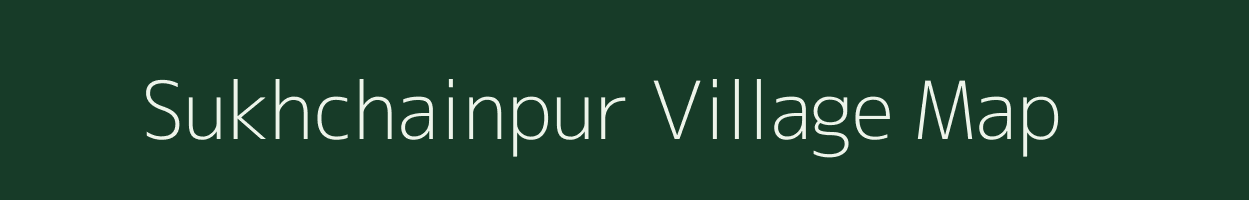 Sukhchainpur village map in Uttar Pradesh