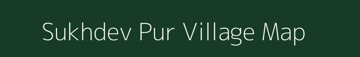 Sukhdev Pur village map in Uttar Pradesh