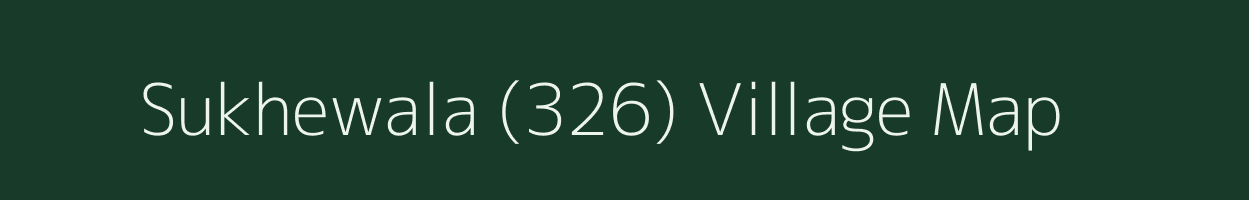 Sukhewala (326) village map in Punjab