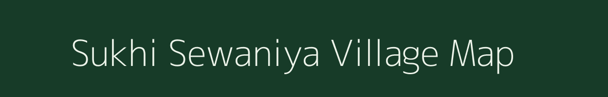 Sukhi Sewaniya village map in Madhya Pradesh