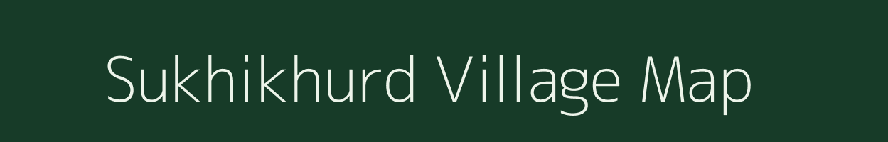 Sukhikhurd village map in Chhattisgarh