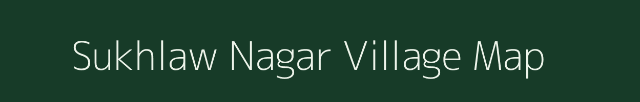 Sukhlaw Nagar village map in Rajasthan