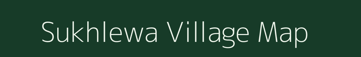 Sukhlewa village map in Bihar