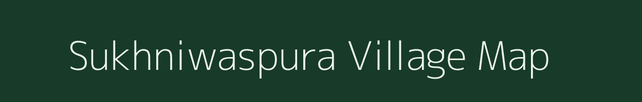 Sukhniwaspura village map in Rajasthan