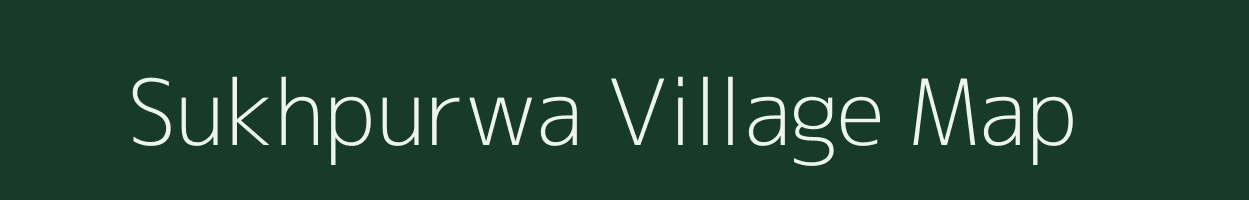 Sukhpurwa village map in Bihar