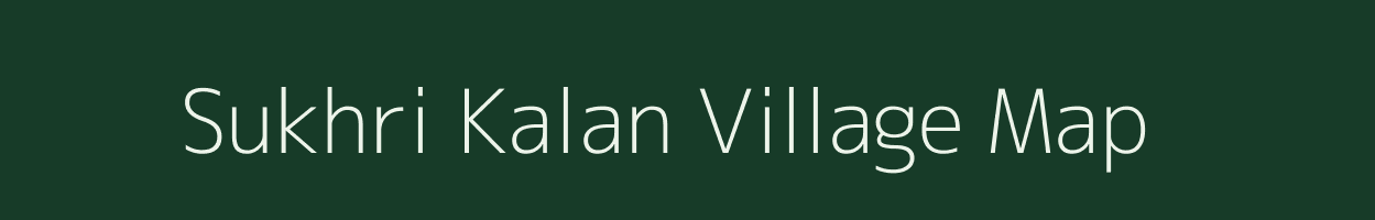 Sukhri Kalan village map in Chhattisgarh