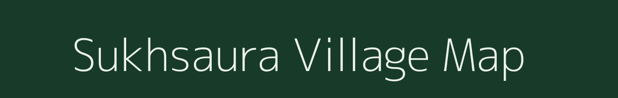 Sukhsaura village map in Uttar Pradesh