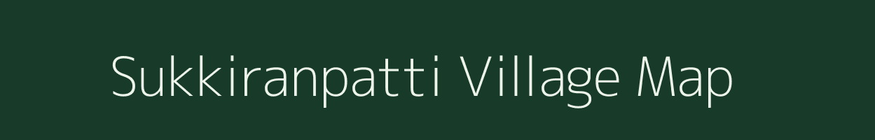 Sukkiranpatti village map in Tamil Nadu