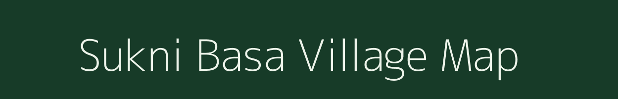 Sukni Basa village map in West Bengal