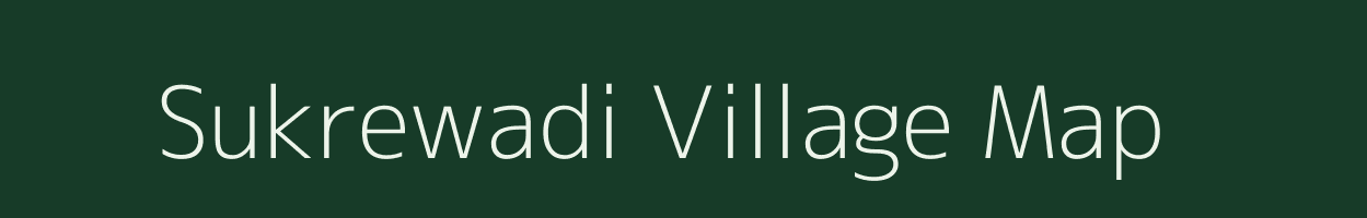 Sukrewadi village map in Maharashtra