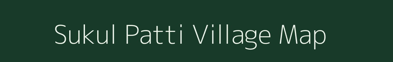 Sukul Patti village map in Uttar Pradesh