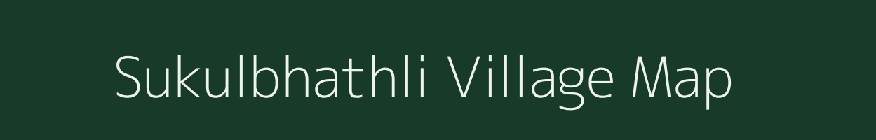 Sukulbhathli village map in Chhattisgarh