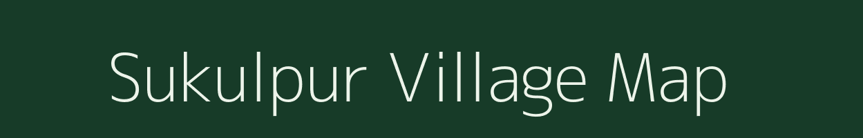 Sukulpur village map in Bihar