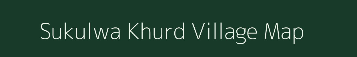 Sukulwa Khurd village map in Bihar