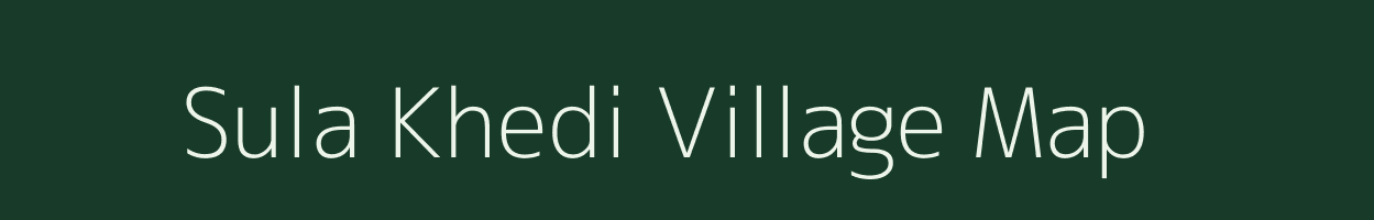 Sula Khedi village map in Madhya Pradesh