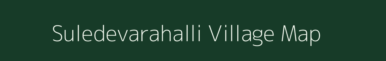 Suledevarahalli village map in Karnataka