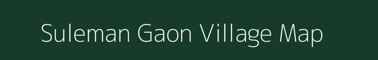 Suleman Gaon village map in Assam