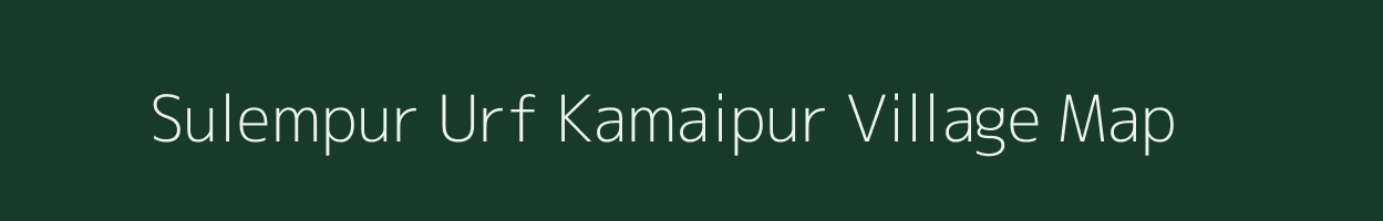 Sulempur Urf Kamaipur village map in Uttar Pradesh