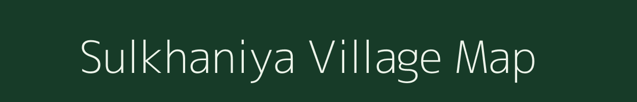 Sulkhaniya village map in Rajasthan