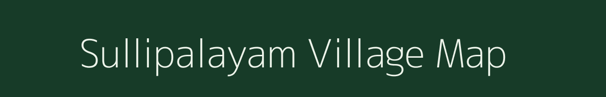 Sullipalayam village map in Tamil Nadu