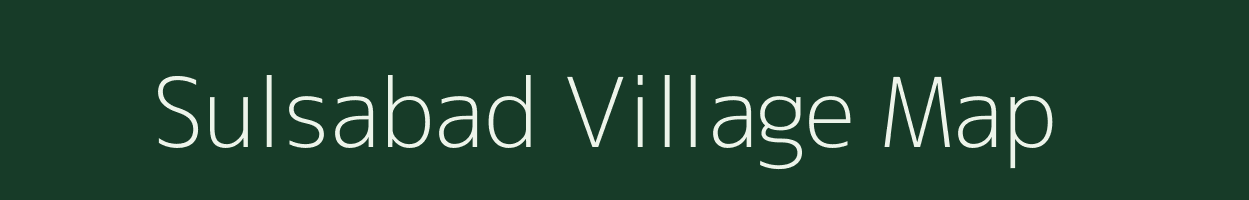 Sulsabad village map in Bihar