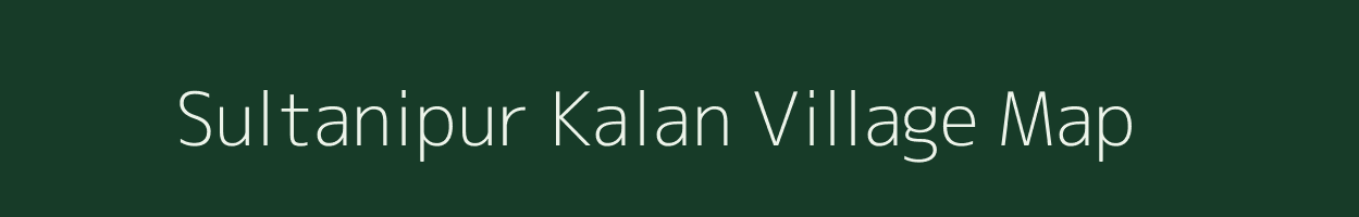 Sultanipur Kalan village map in Uttar Pradesh