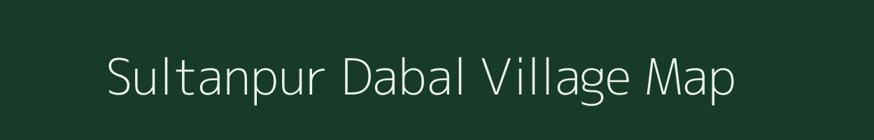 Sultanpur Dabal village map in Uttar Pradesh