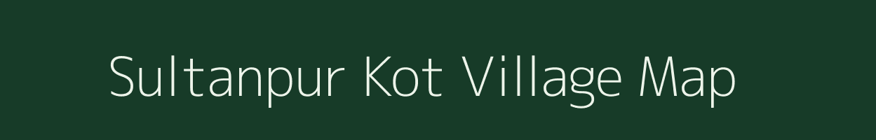 Sultanpur Kot village map in Uttar Pradesh