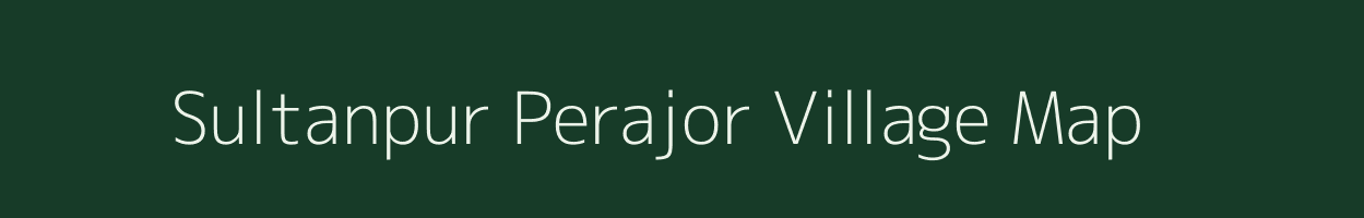 Sultanpur Perajor village map in Uttar Pradesh