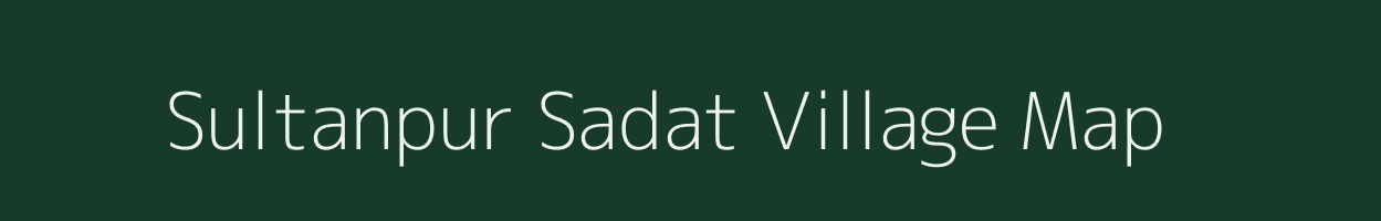 Sultanpur Sadat village map in Uttar Pradesh