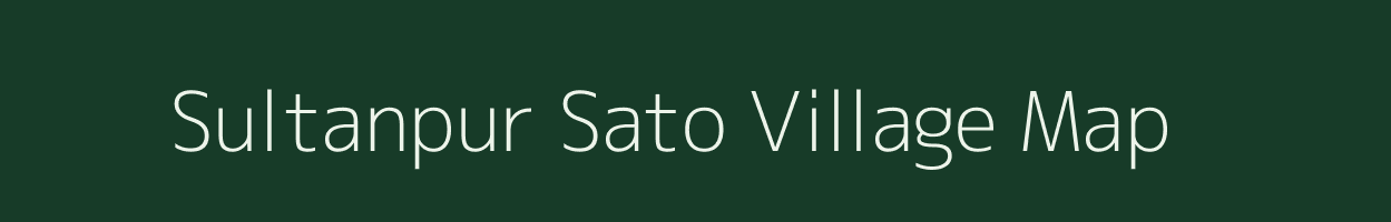 Sultanpur Sato village map in Uttar Pradesh