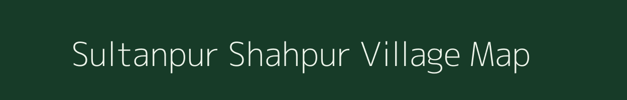Sultanpur Shahpur village map in Uttar Pradesh