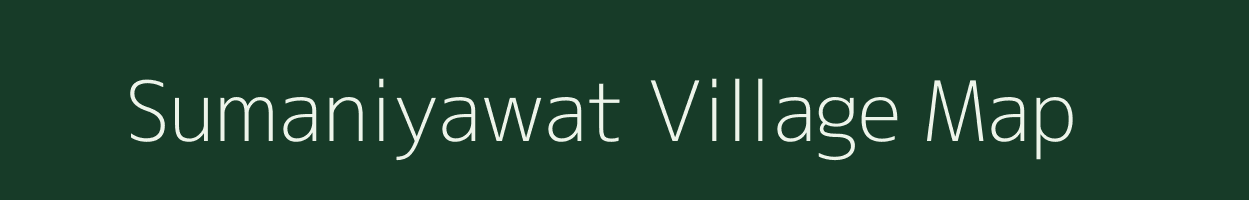 Sumaniyawat village map in Madhya Pradesh