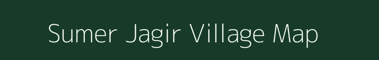 Sumer Jagir village map in Madhya Pradesh