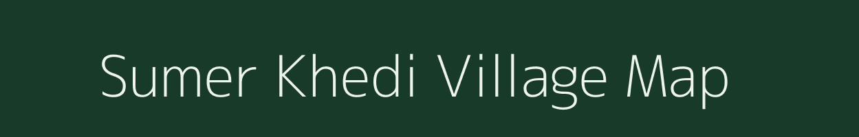 Sumer Khedi village map in Madhya Pradesh