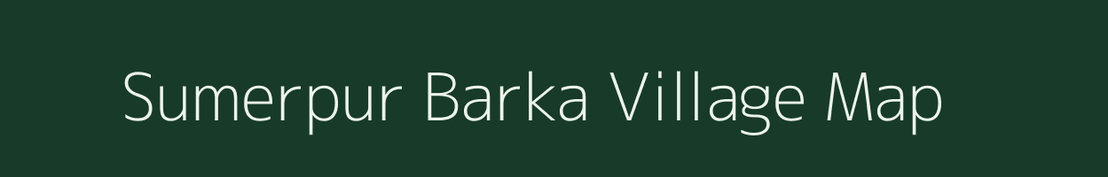 Sumerpur Barka village map in Bihar