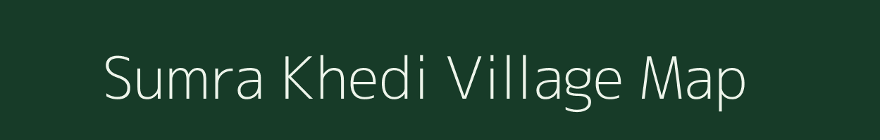 Sumra Khedi village map in Madhya Pradesh