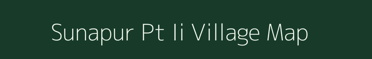 Sunapur Pt Ii village map in Assam