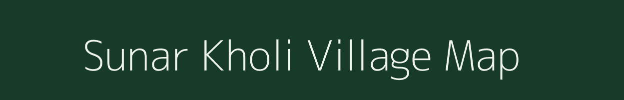 Sunar Kholi village map in Uttarakhand