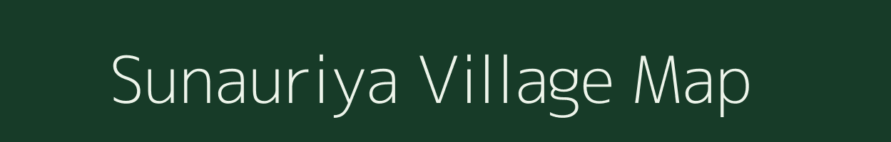 Sunauriya village map in Uttar Pradesh