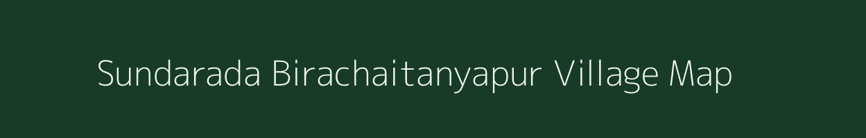 Sundarada Birachaitanyapur village map in Odisha