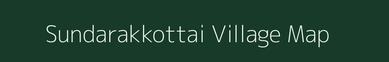 Sundarakkottai village map in Tamil Nadu