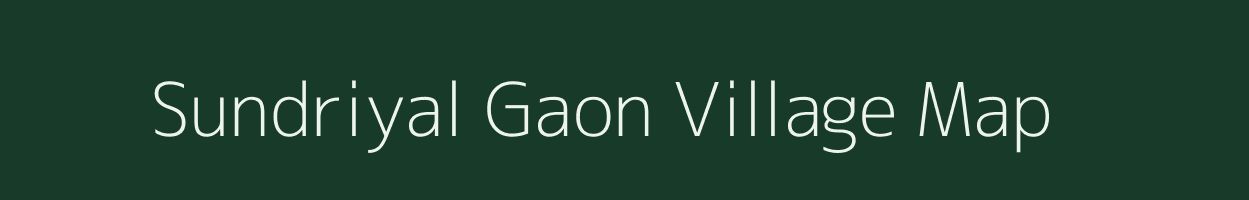 Sundriyal Gaon village map in Uttarakhand