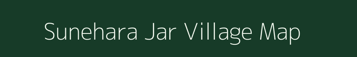 Sunehara Jar village map in Madhya Pradesh