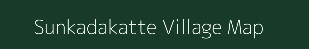 Sunkadakatte village map in Karnataka