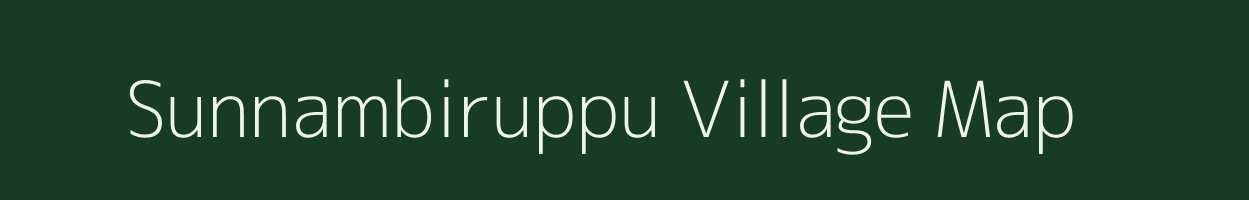Sunnambiruppu village map in Tamil Nadu