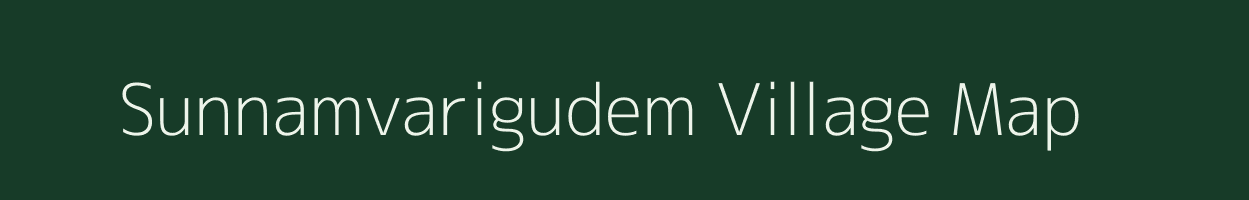 Sunnamvarigudem village map in Andhra Pradesh