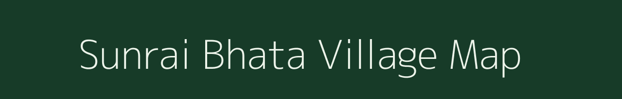 Sunrai Bhata village map in Madhya Pradesh