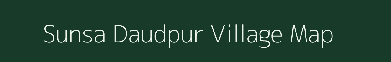 Sunsa Daudpur village map in Uttar Pradesh